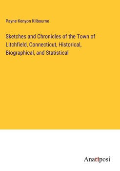 sketches-and-chronicles-of-the-town-of-litchfield-connecticut-historical-biographical--3329130-1