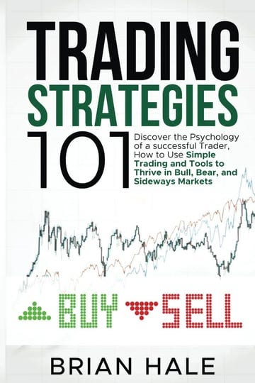 trading-strategies-101-discover-the-psychology-of-a-successful-trader-how-to-use-simple-trading-and--1