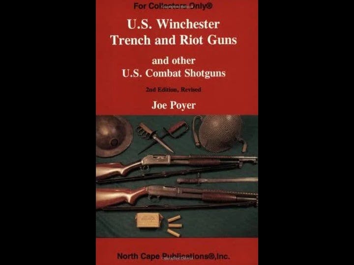 u-s-winchester-trench-and-riot-guns-and-other-u-s-combat-shotguns-book-1
