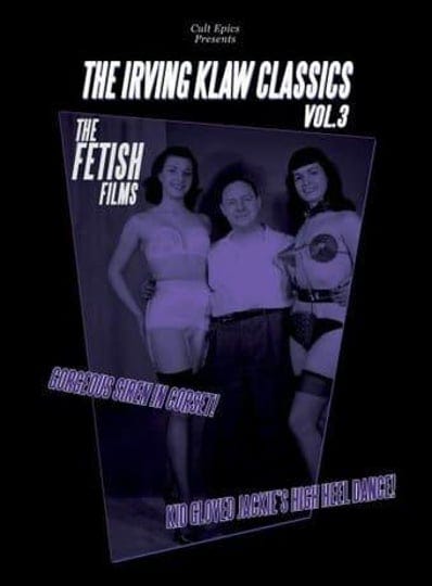 the-irving-klaw-classics-volume-3-the-fetish-films-5023233-1