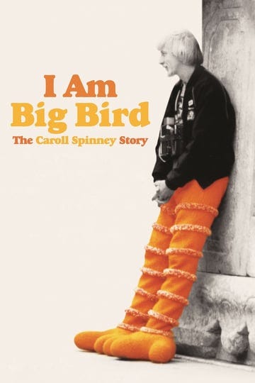 i-am-big-bird-the-caroll-spinney-story-tt2358456-1