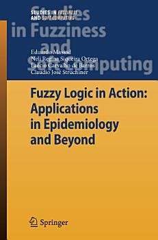 Fuzzy Logic in Action: Applications in Epidemiology and Beyond | Cover Image