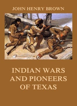 indian-wars-and-pioneers-of-texas-92569-1