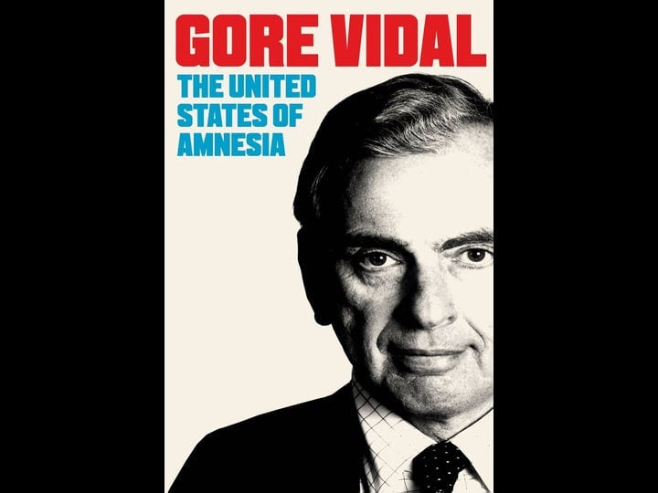 gore-vidal-the-united-states-of-amnesia-tt1745710-1