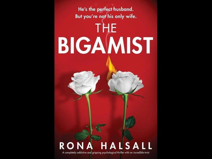 the-bigamist-a-completely-addictive-and-gripping-psychological-thriller-with-an-incredible-twist-boo-1