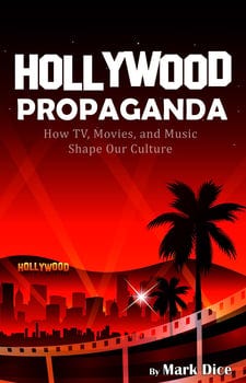 hollywood-propaganda-how-tv-movies-and-music-shape-our-culture-2079543-1
