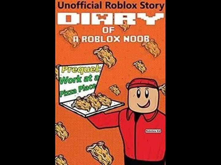 diary-of-a-roblox-noob-work-at-a-pizza-place-book-1