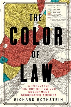 the-color-of-law-a-forgotten-history-of-how-our-government-segregated-america-56349-1