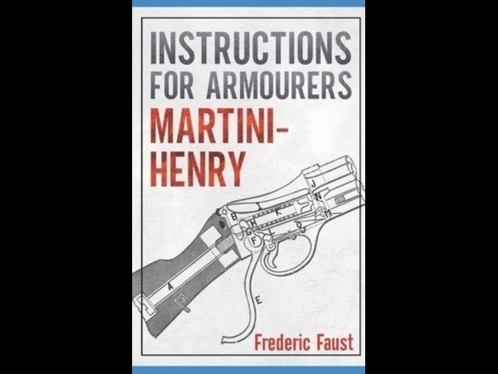 instructions-for-armourers-martini-henry-instructions-for-care-and-repair-of-martini-enfield-book-1