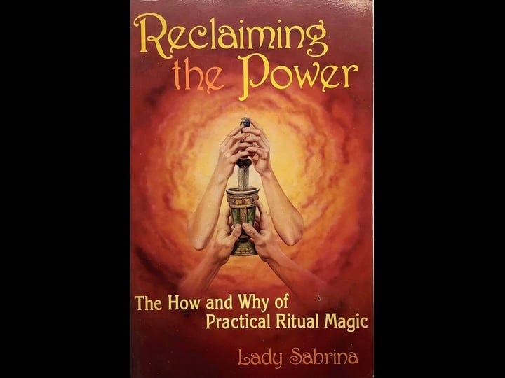 reclaiming-the-power-the-how-and-why-of-practical-ritual-magic-book-1