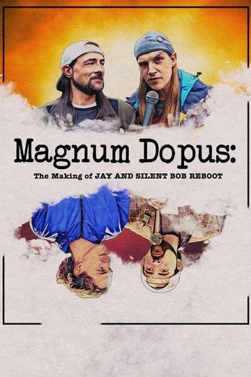 magnum-dopus-the-making-of-jay-and-silent-bob-reboot-tt12179904-1