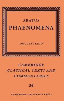 Aratus: Phaenomena (Cambridge Classical Texts and Commentaries, Series Number 34) PDF