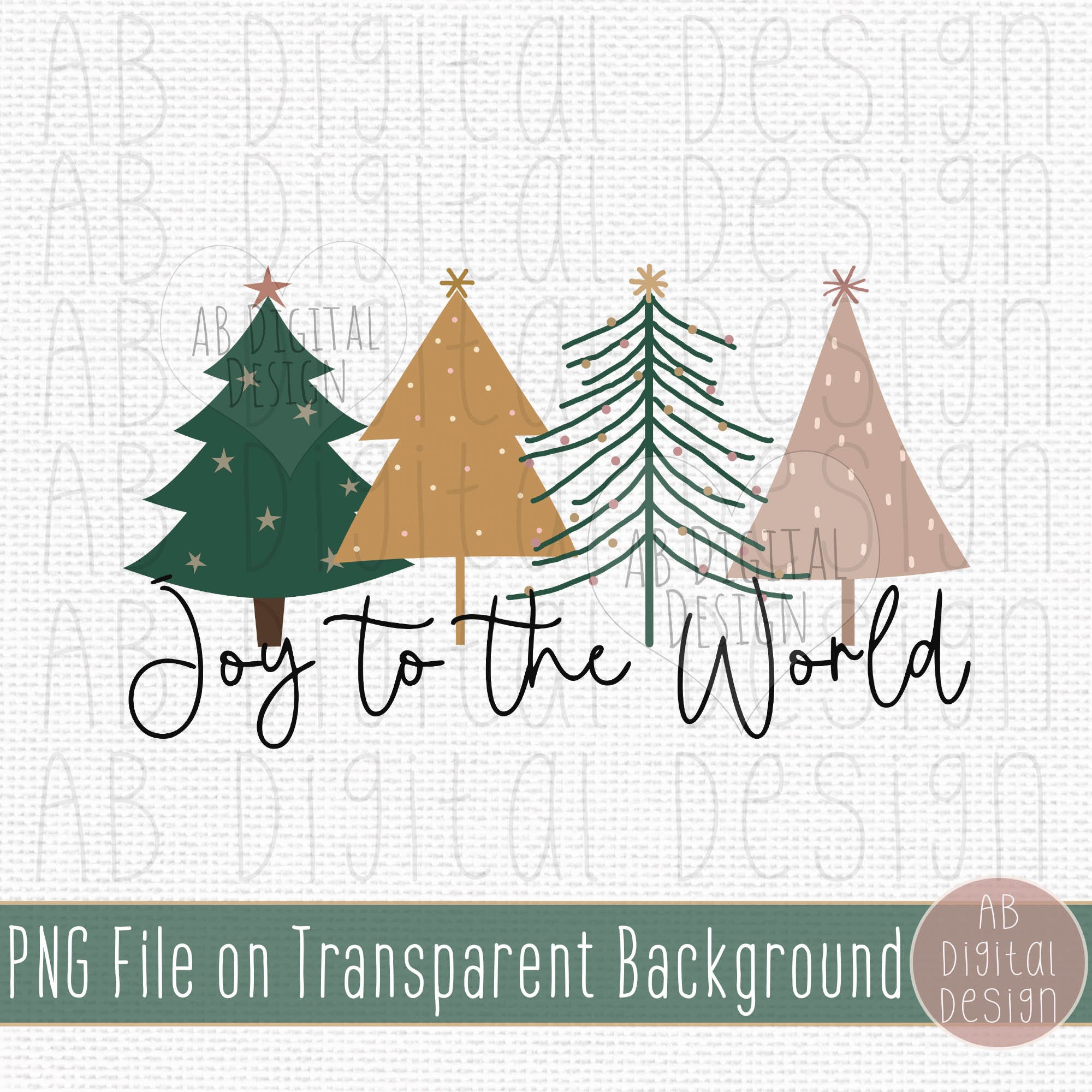 Christmas Trees PNG Design | Joy to the World Sublimation Design | Modern Christmas PNG | Digital File only