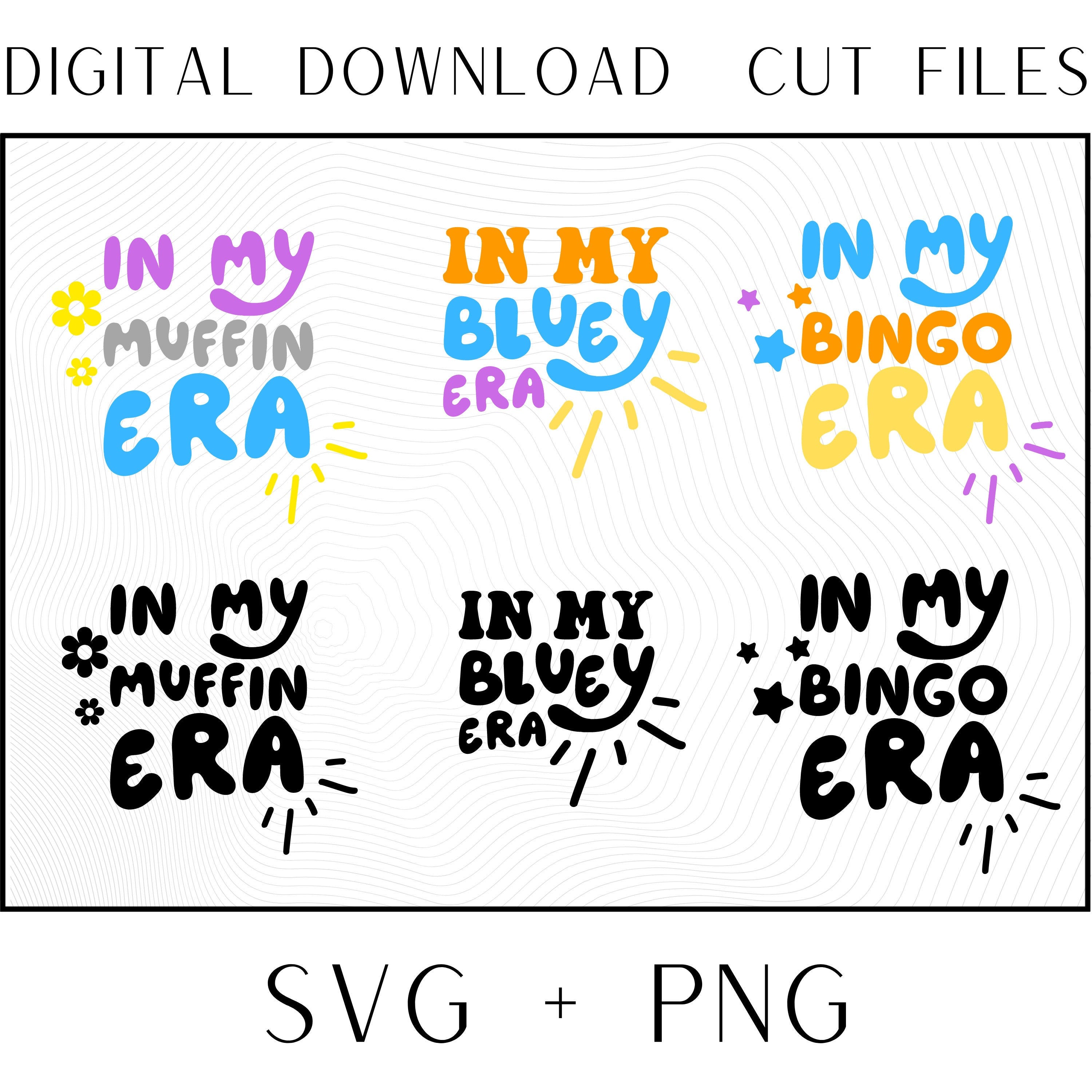In My Bluey Bingo Muffin Era SVG PNG, Cut Files, 3 Layered 3 Single Bundle