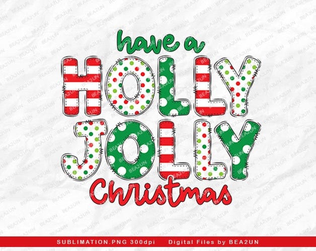 Have a Holly Jolly Christmas PNG, Christmas PNG Sublimation, Holly Jolly png, Holly Jolly Vibes, Christmas Shirt Design, Digital Download