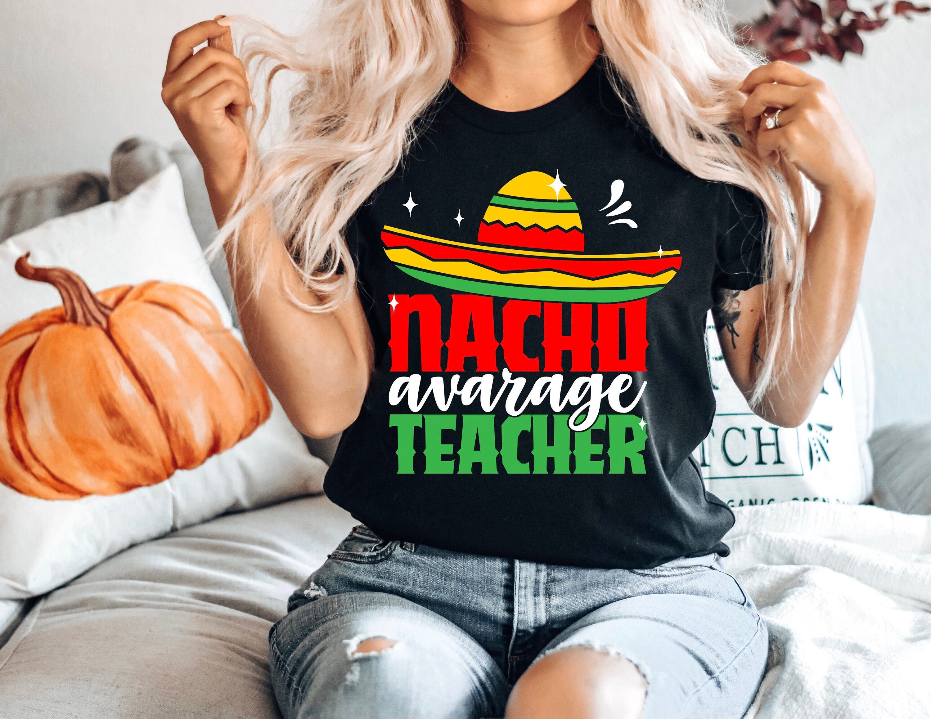 Cinco De Mayo Shirt for Teacher, Gift for Teacher, Nacho Average Teacher Shirt, Funny Nachos Shirt, Teacher Appreciation Gift Shirt