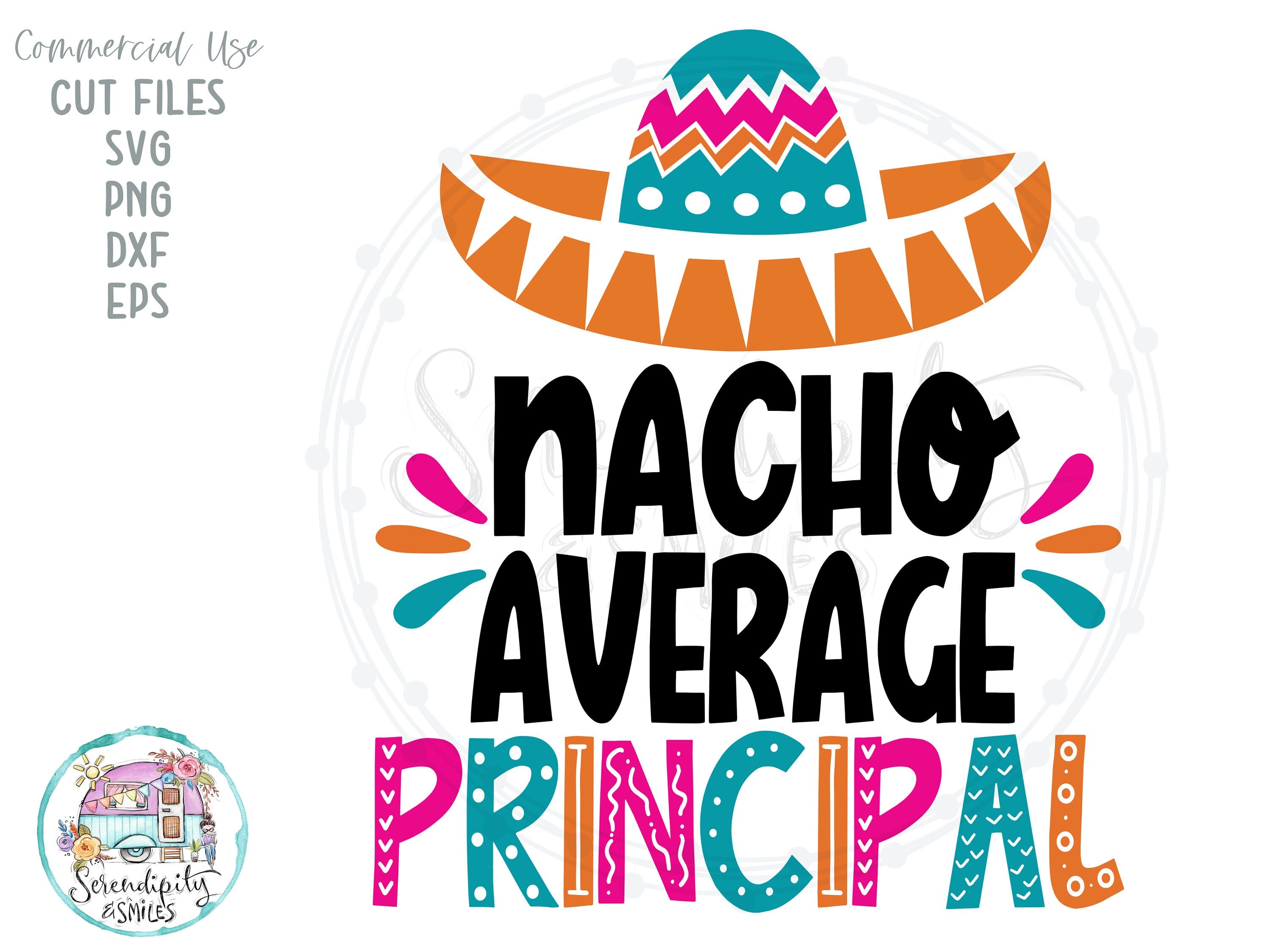 Nacho Average Principal 2 - svg - png - dfx - eps Files for Cutting Machines Cricut Sublimation - Funny Cinco De Mayo Design