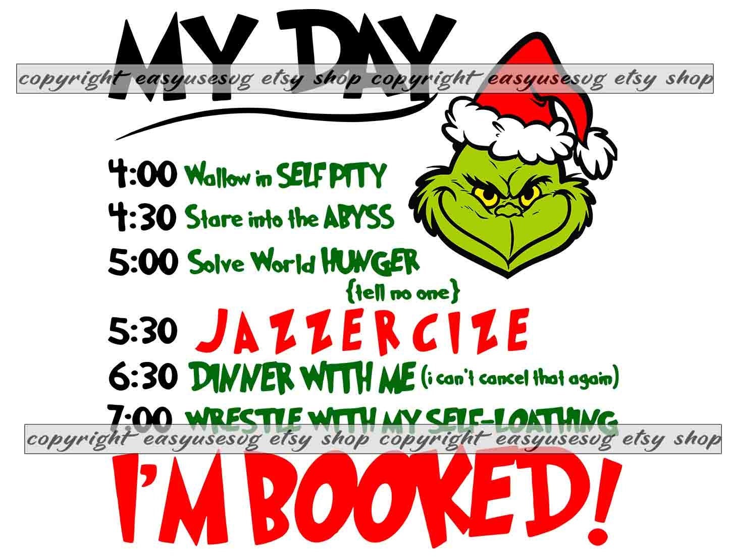 My Day Grinch SVG, Grinch Schedule, I