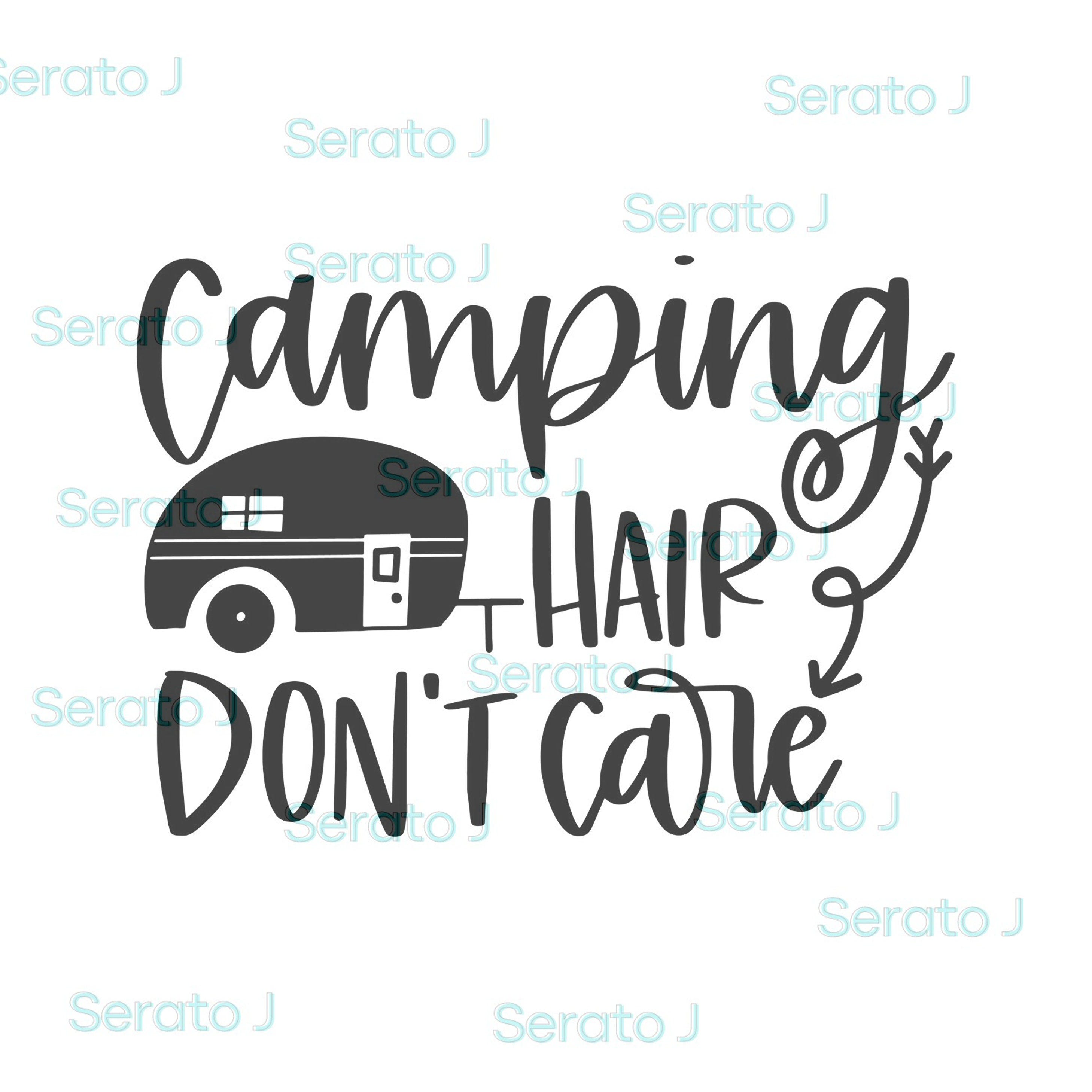 Camping Hair Dont Care SVG, PNG cut file, file for cricut, silhouette,digital download