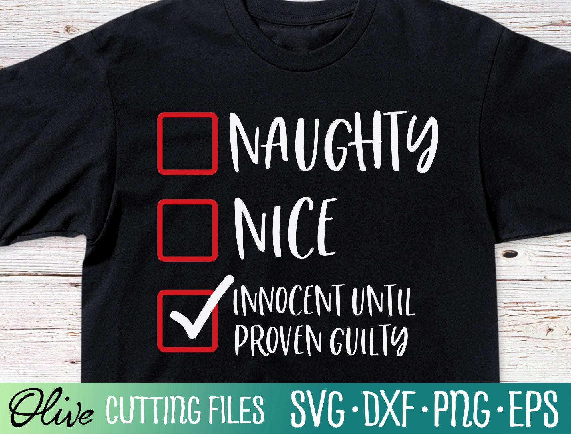 Funny Christmas Shirt Svg, Funny Holiday Svg, Naughty Nice Innocent Until Proven Guilty svg, Cameo Cricut, Cut File, Silhouette, Cricut