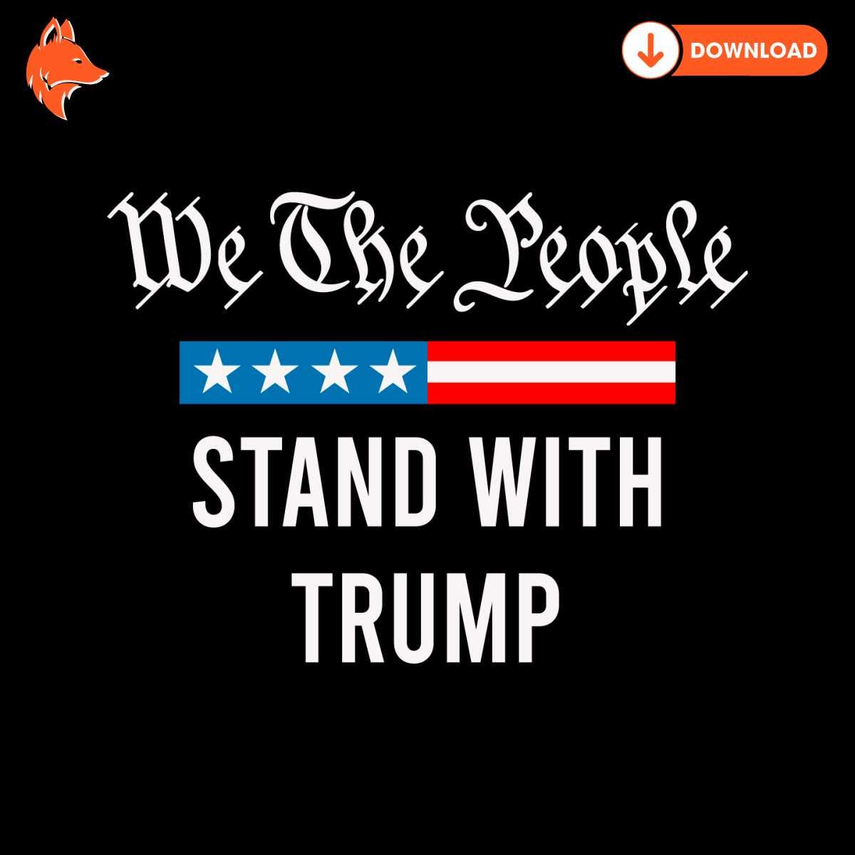 Free We The People Stand With Trump SVG