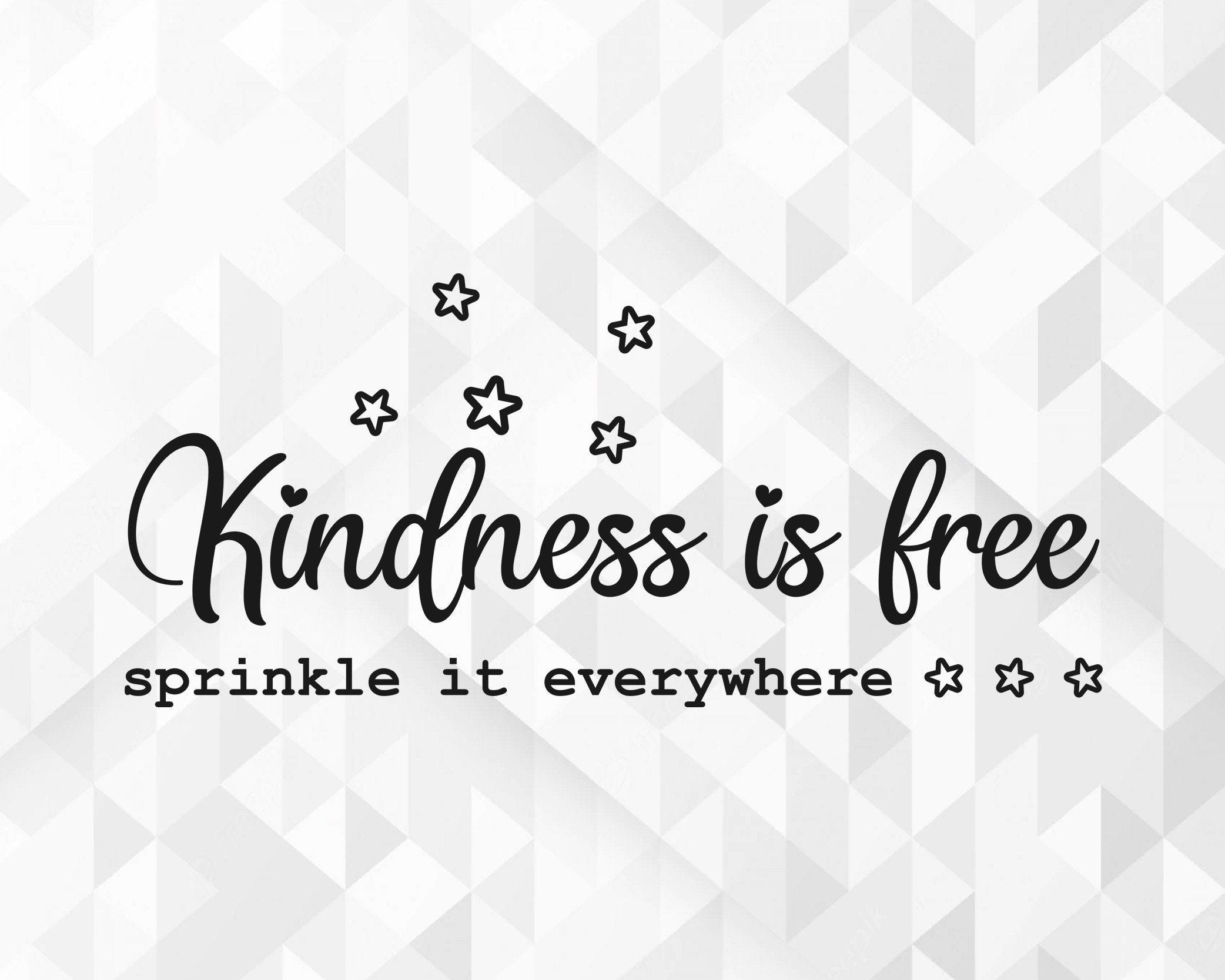 Kindness Is Free Sprinkle It Everywhere SVG, Positive Svg, Mental Health Svg, Motivational Svg, Kindness Is Free Cut Files, Cricut, Png, Svg