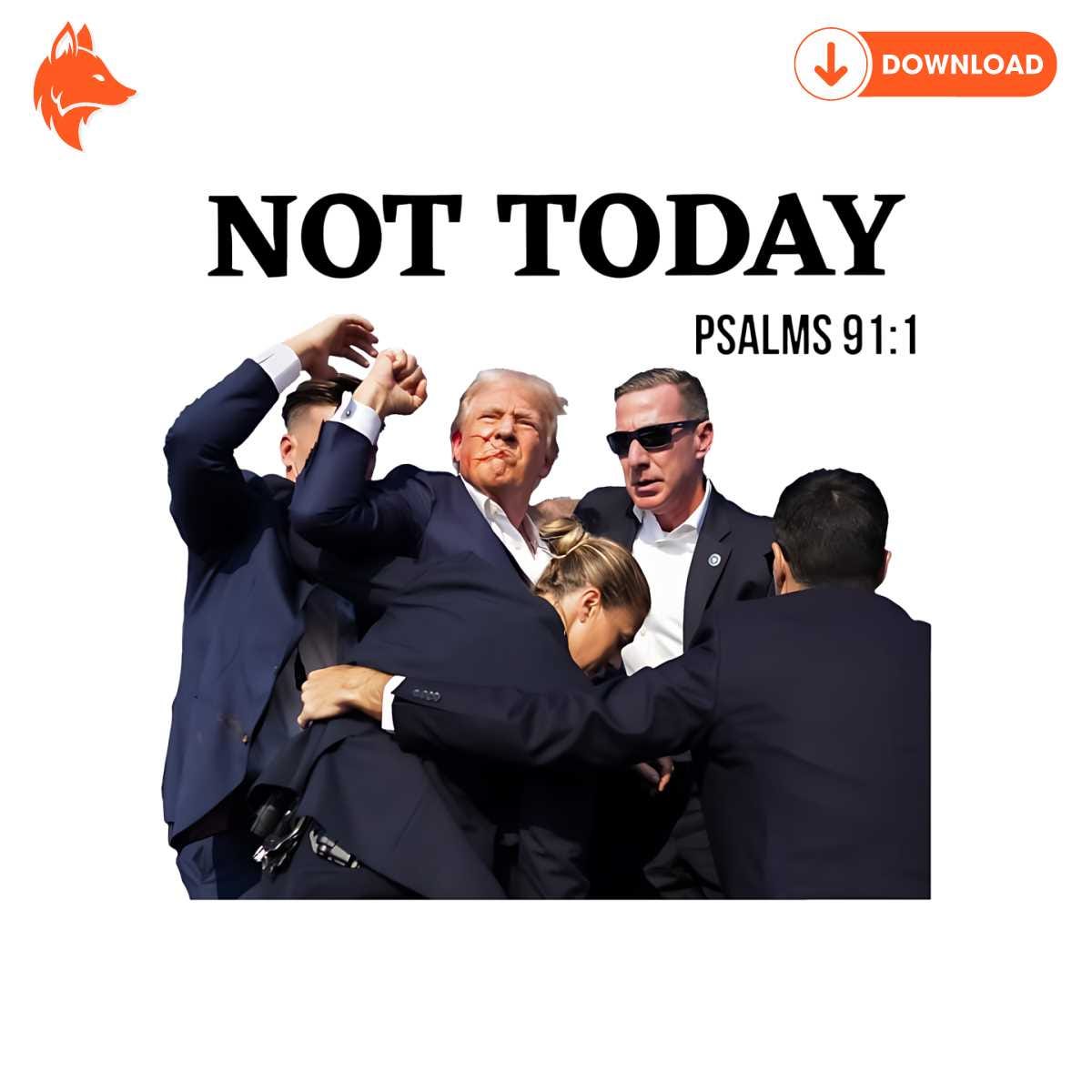 Free Not Today Trump Shooting Fight On PNG