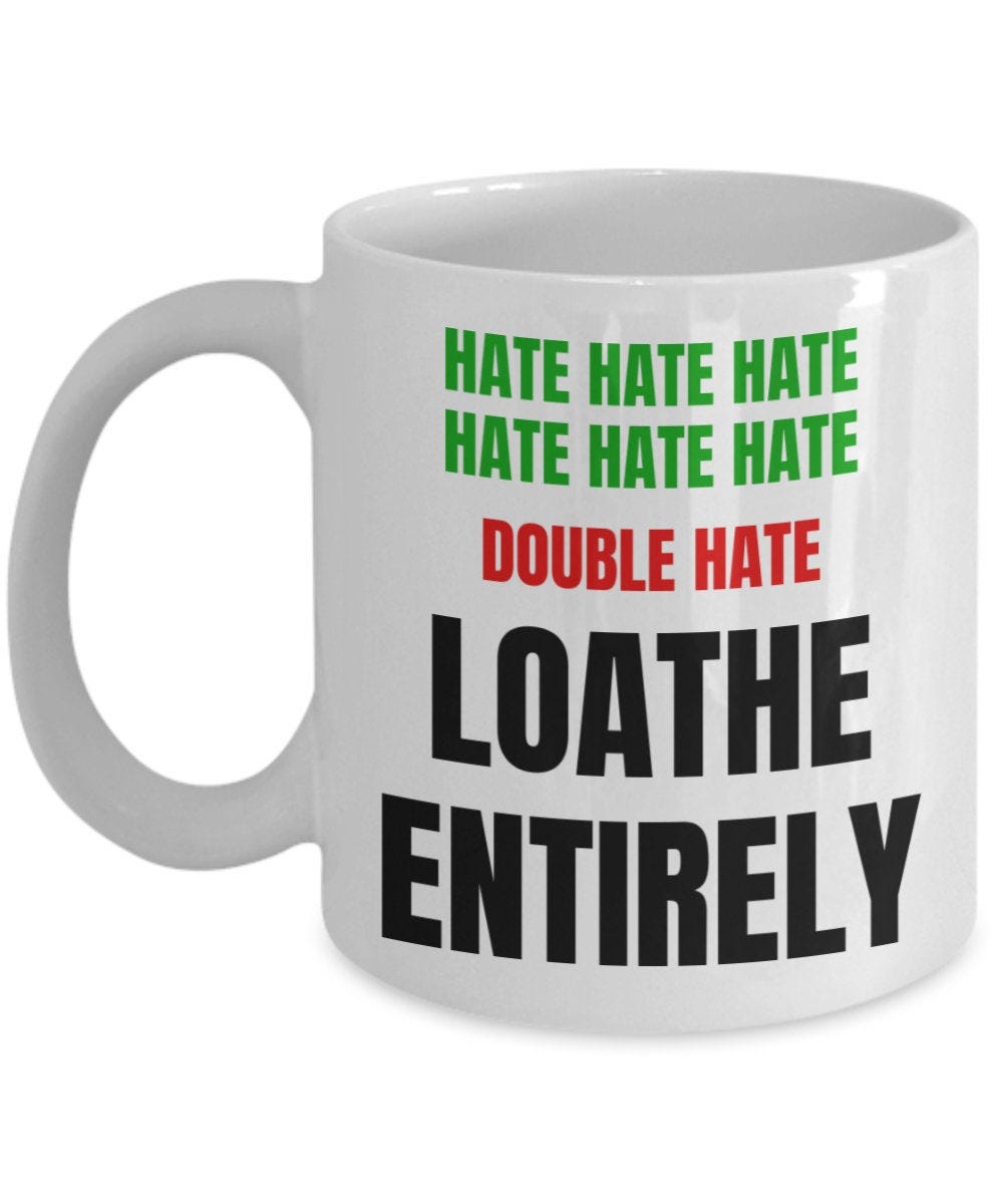 How the grinch stole christmas quote fan funny hate double hate loathe entirely holiday mug coffee cup