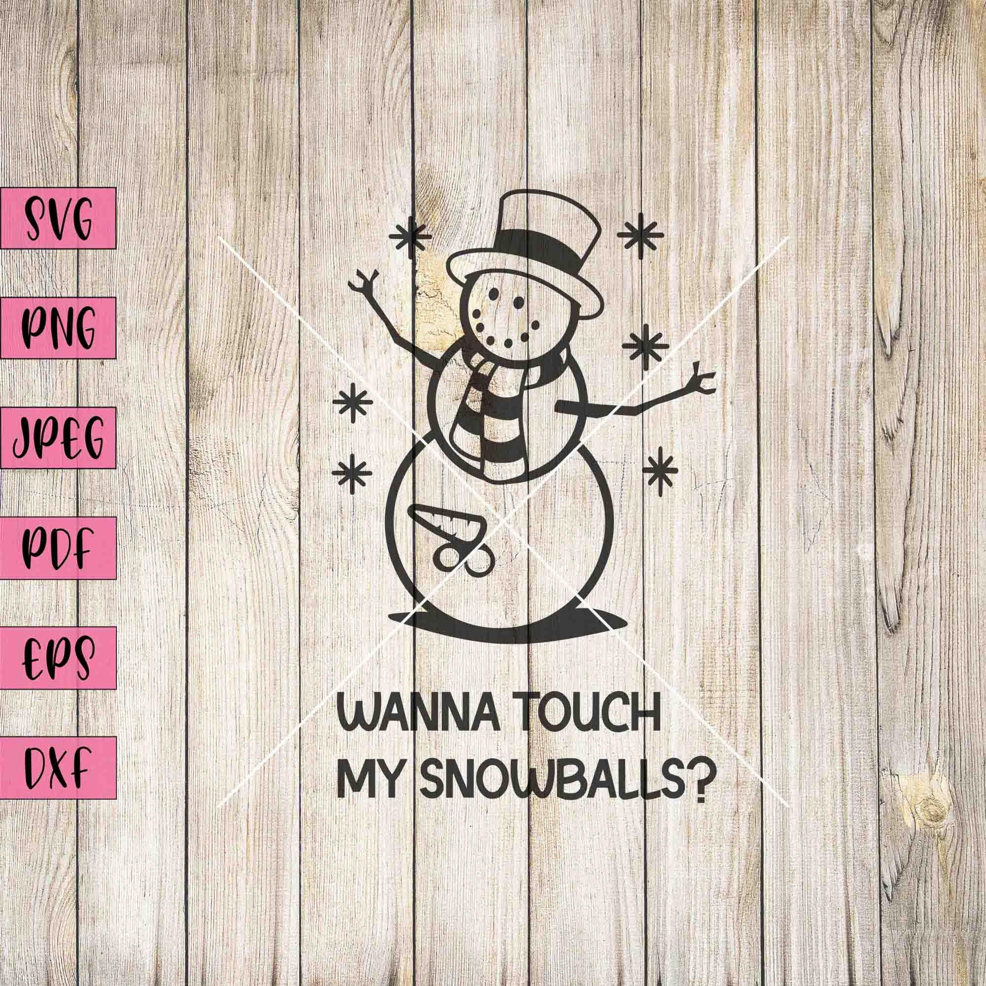 Wanna Touch My Snowballs Svg, Balls, Ballsack Svg, Funny Christmas Art, Christmas Funny Svg, Naughty Christmas Svg, Naughty Christmas Card