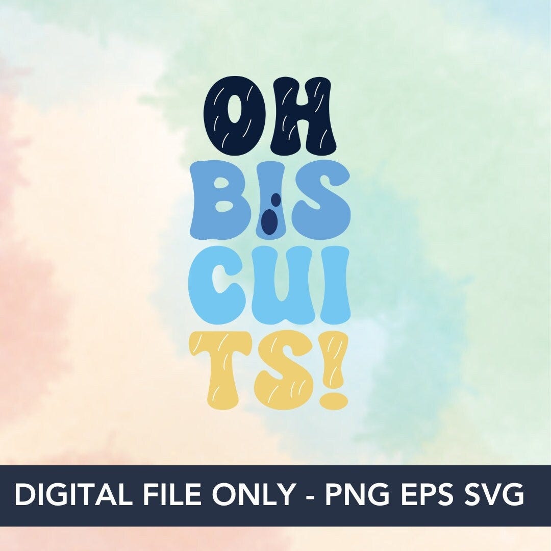 Oh Biscuits - Bandit, Bluey Cut File - EPS, SVG and PNG