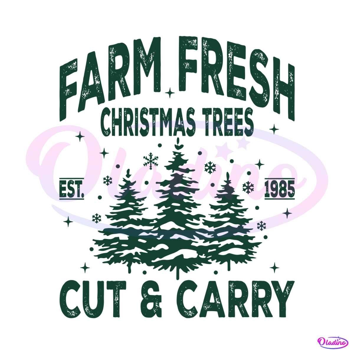 Vintage Farm Fresh Christmas Trees Cut And Carry SVG