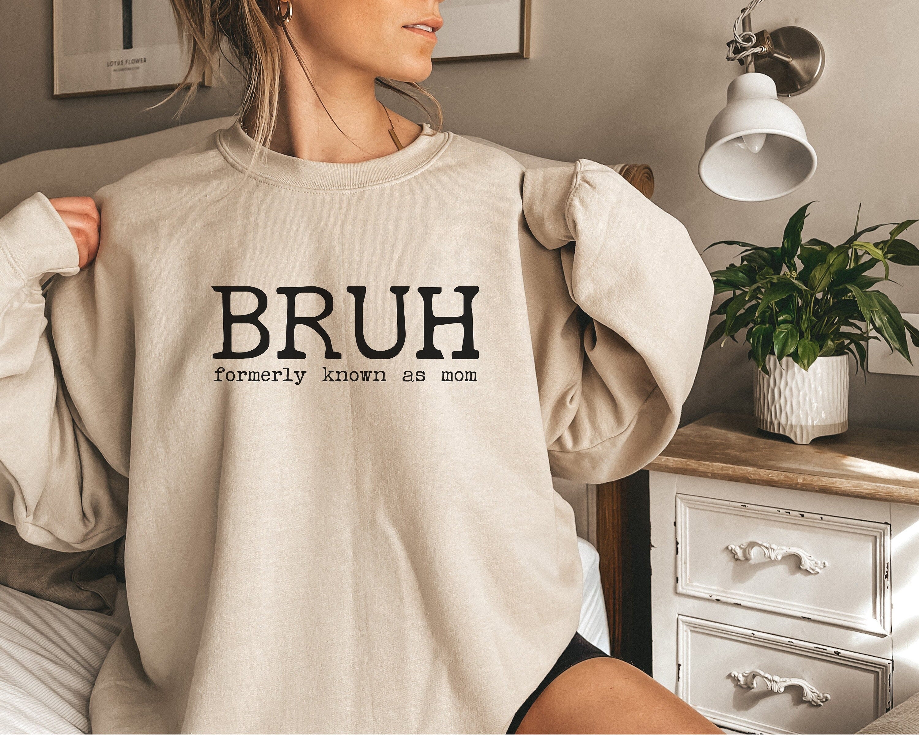 Bruh Formerly Known As Mom, Mom Shirt, Mother