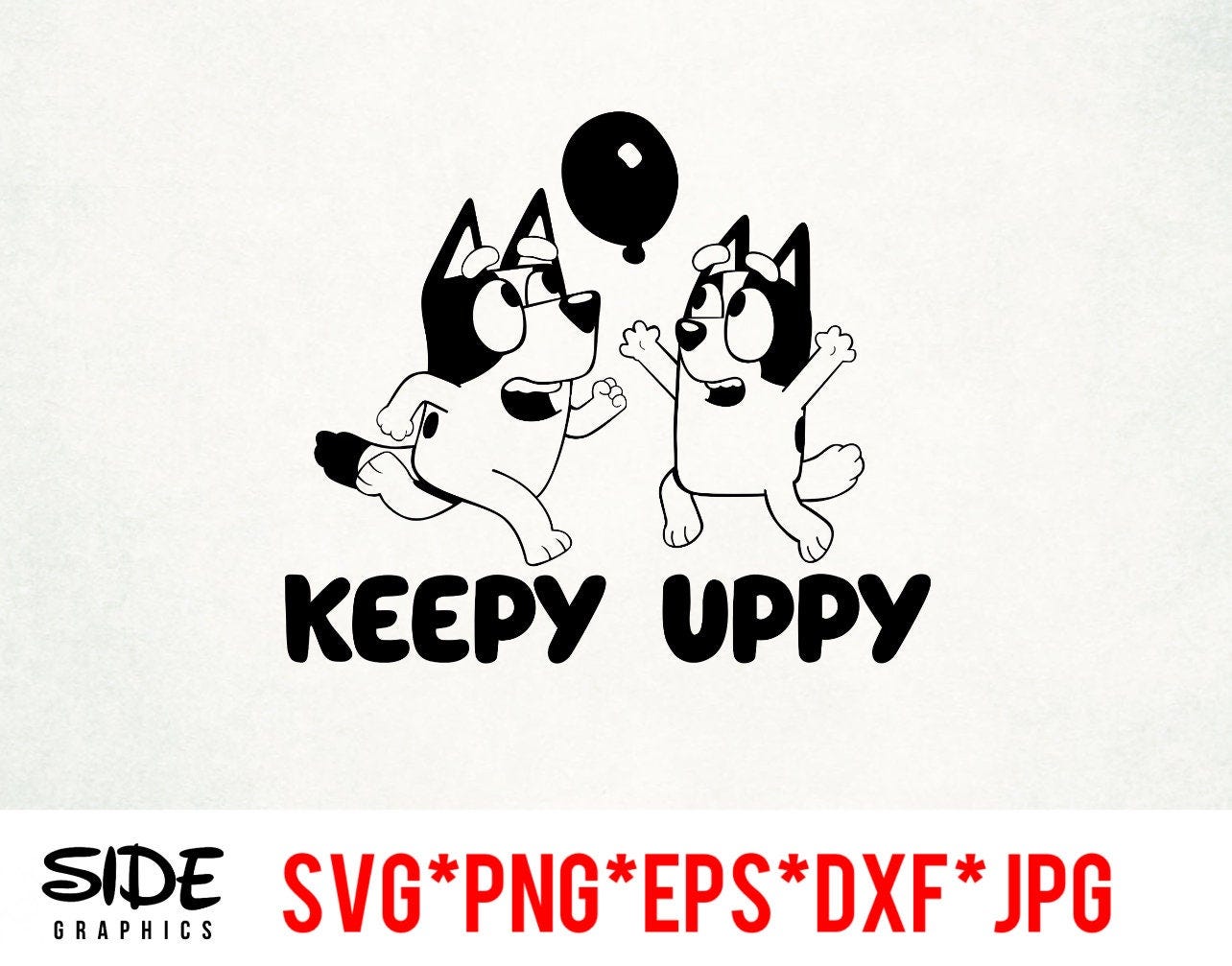 Keepy Uppy instant download digital file svg, png, eps, jpg, and dxf clip art for cricut silhouette and other cutting software