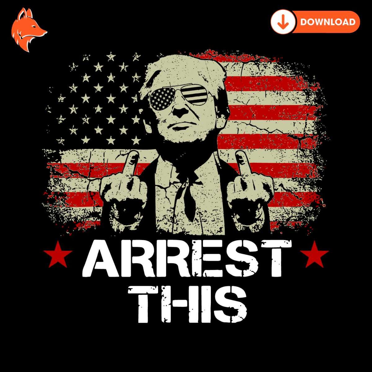 Free Political Funny Arrest This Trump USA Flag SVG