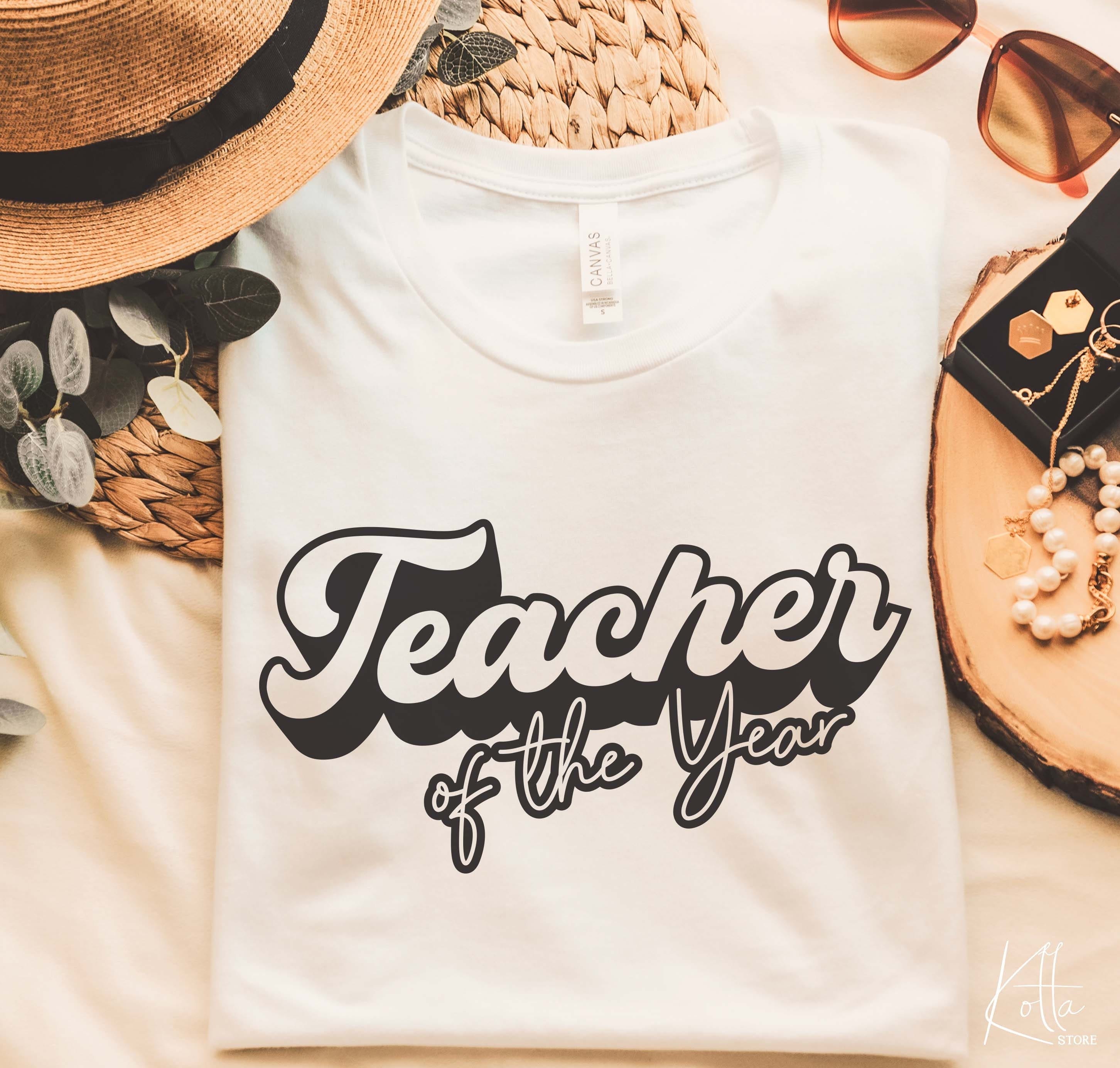 Teacher Of The Year svg, Teacher life svg, School Teacher svg, Teacher Quotes shirt gift idea for teacher svg, png, dfx, Cricut cut file.