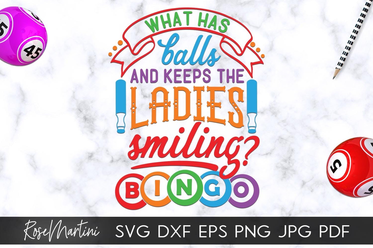 What Has Balls And Keeps The Ladies Smiling? Bingo SVG file for cutting machines - Cricut Silhouette Funny Bingo SVG Bingo lover svg
