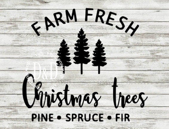 farm fresh christmas trees svg downloadable design, farmhouse christmas sign design, svg png jpeg pdf, rustic christmas tree sign, christmas