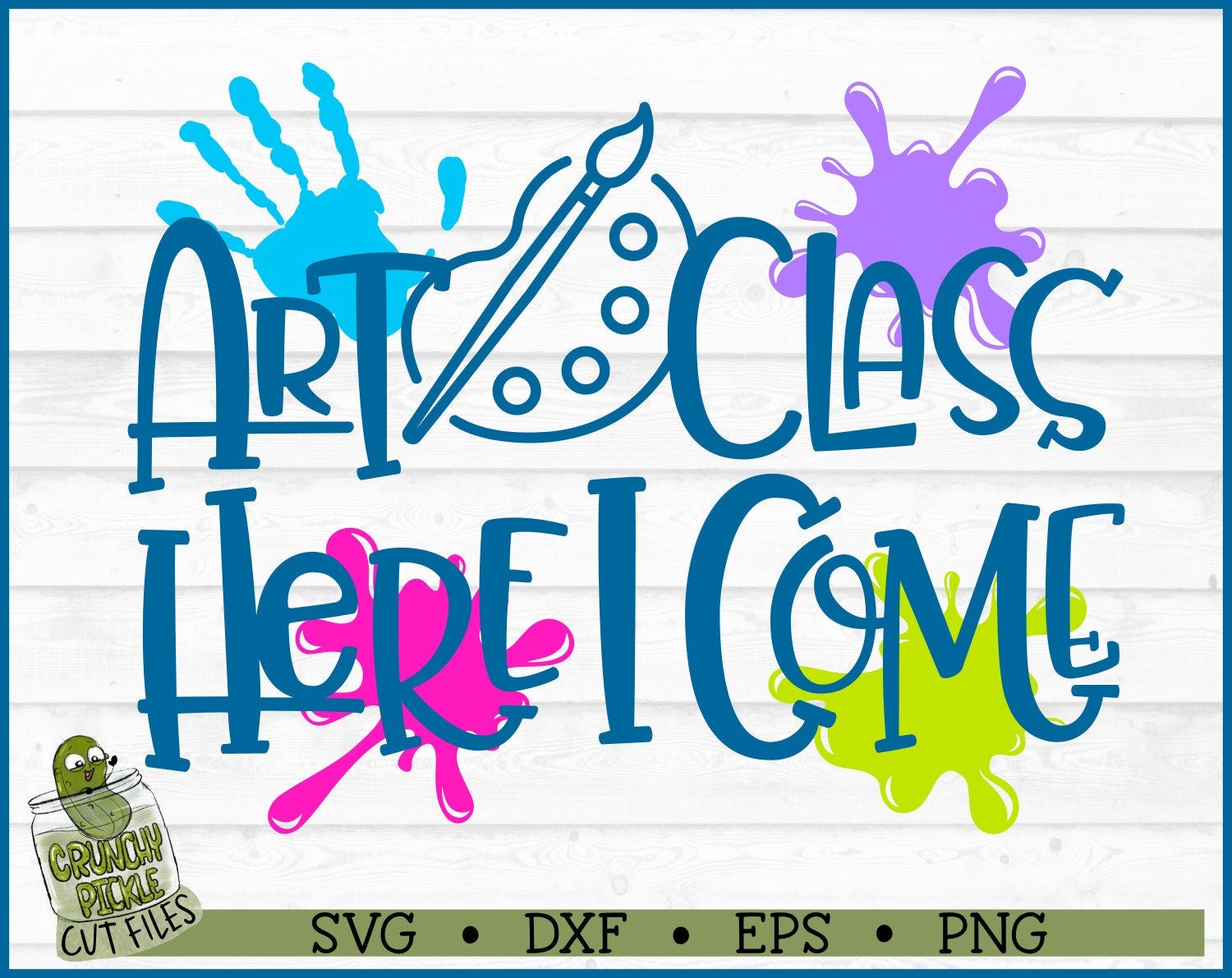 Art Class Here I Come SVG File, dxf, eps, png, Teacher svg, School svg, Cricut svg, Silhouette Cameo svg, Cut File, Digital Download