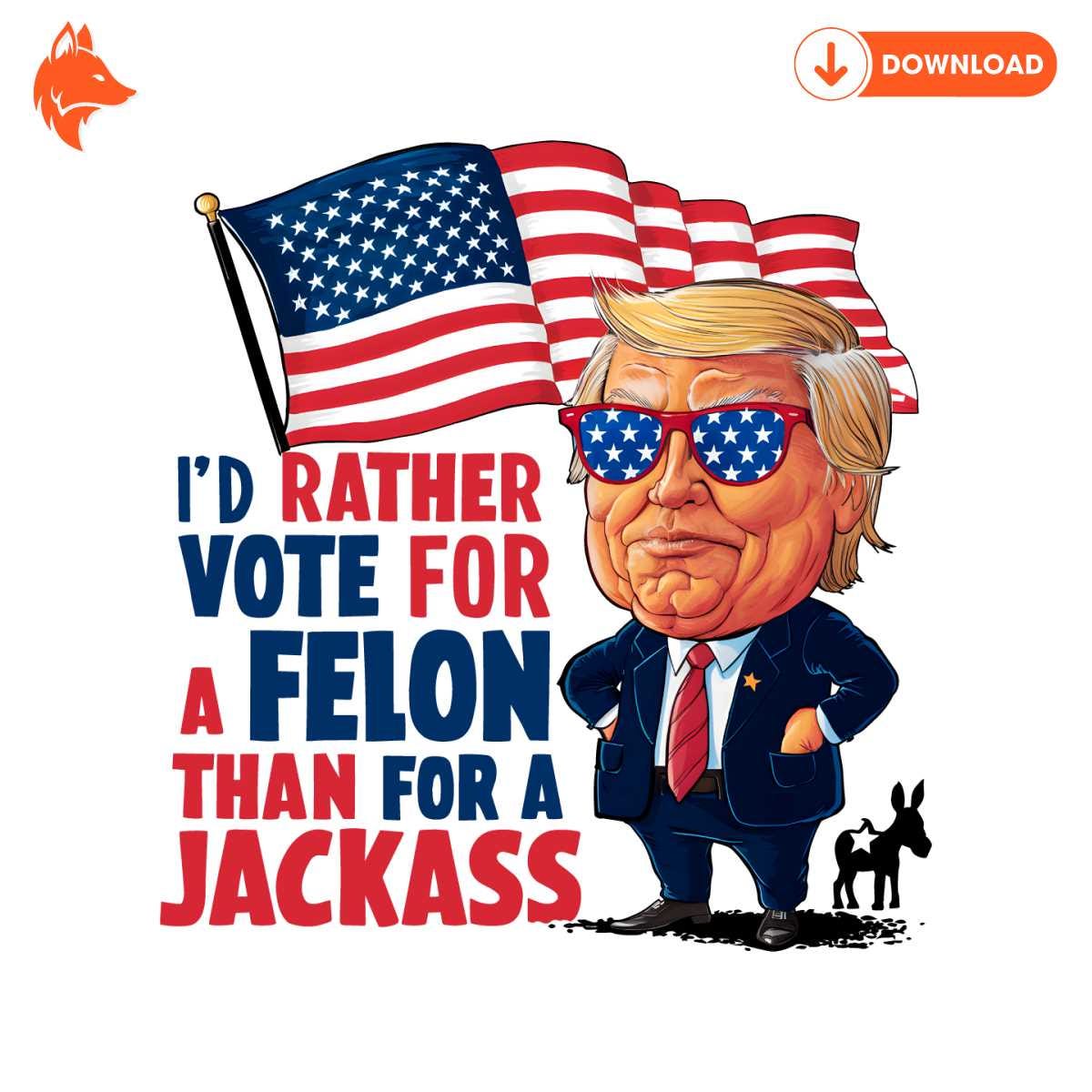 Free Vote For A Felon Than For A Jackass Meme PNG