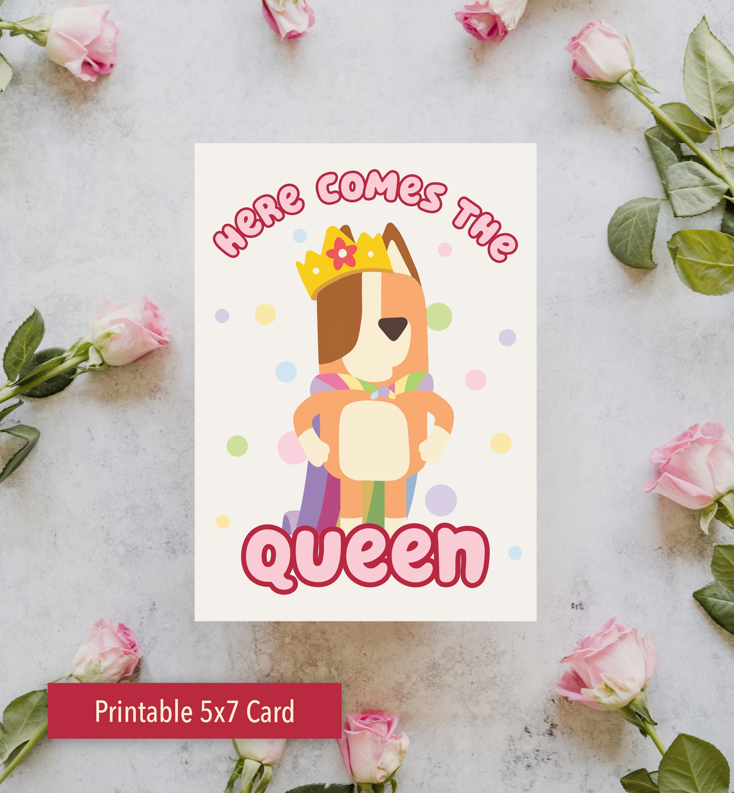 Here Comes the Queen Printable Bluey Mother