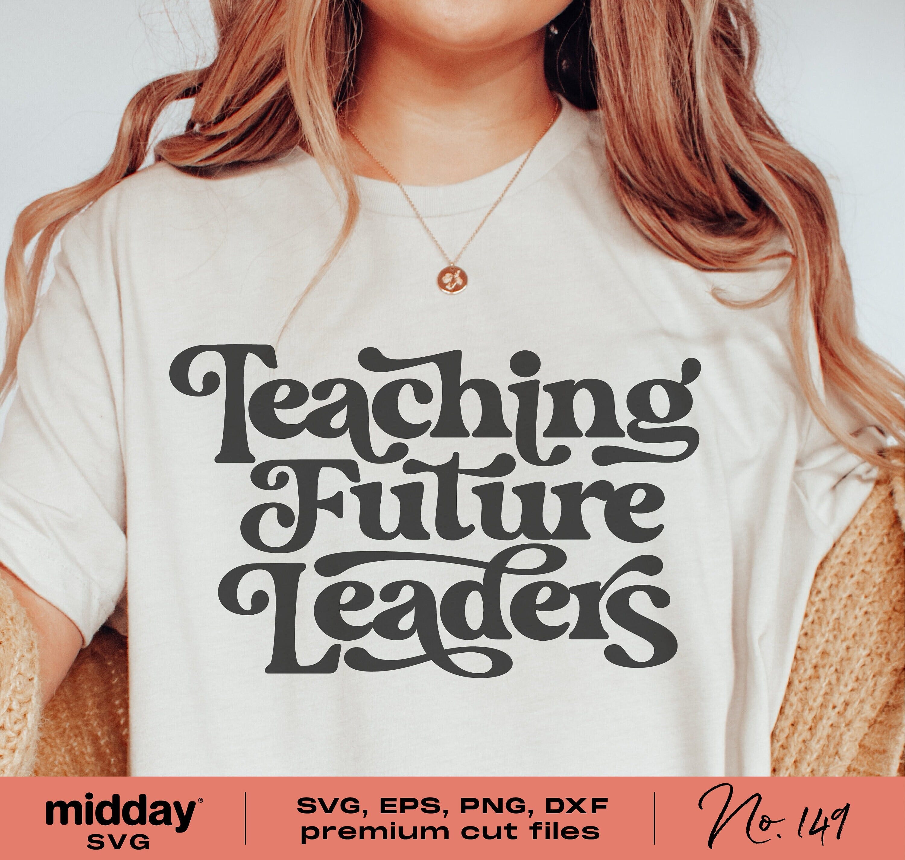 Teaching Future Leaders, Svg Png Dxf Eps, Teacher Shirts Svg, Back to School, Teacher Appreciation, Cricut Cut File, Teacher Svg, Silhouette