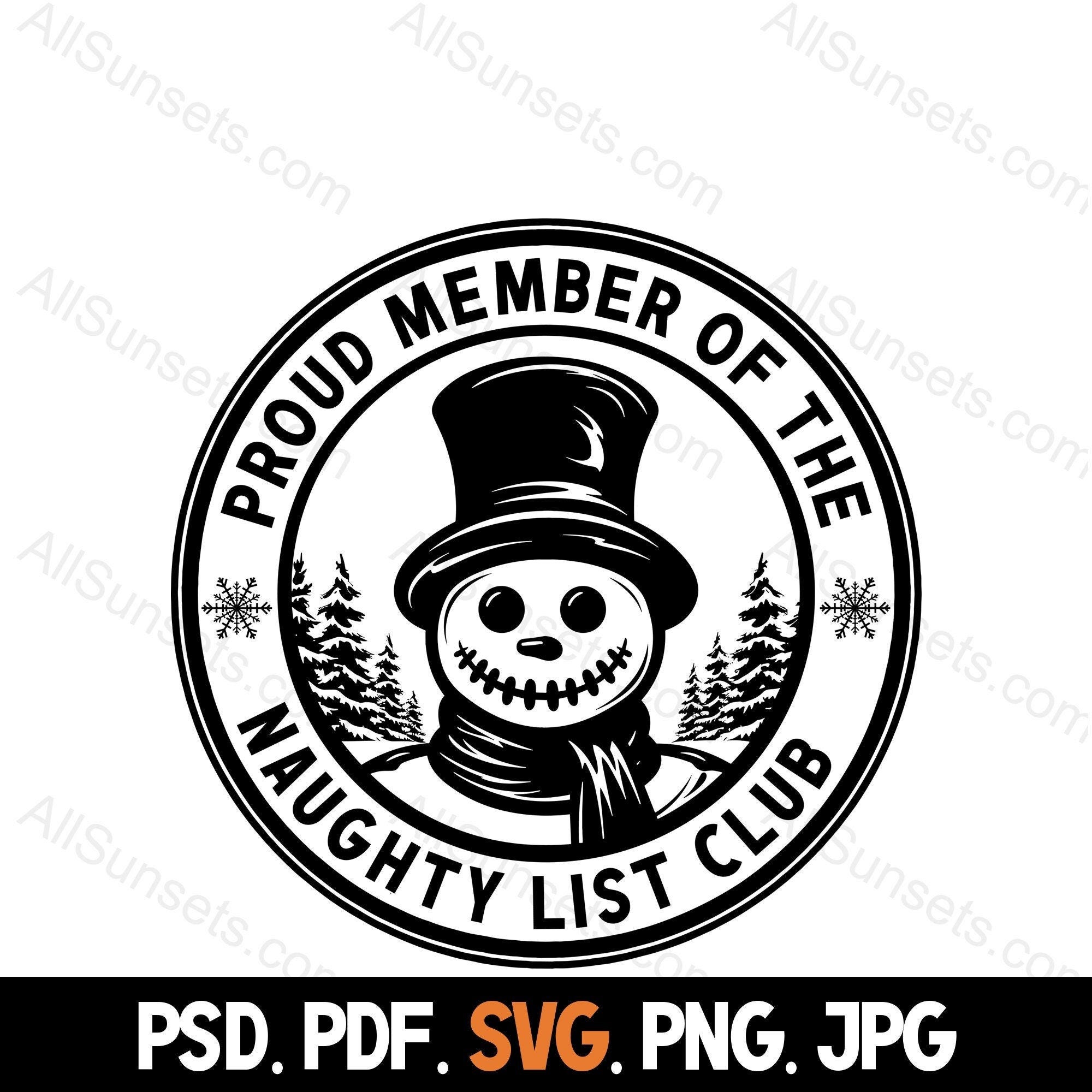 Proud Member of the Naughty List Club svg png pdf psd jpg File Types Snowman Funny Christmas Silhouette Commercial Use Print on Demand