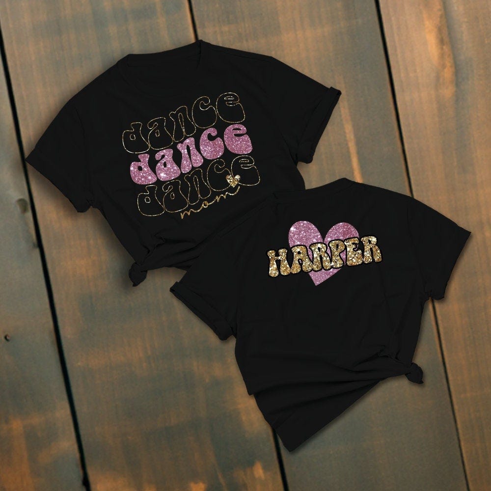 Dance Mom Shirts Custom | Dance Mom Shirt | Dance Mom tshirts | Dance Mom Tees | Custom Dance Shirts | Dance Mom tshirt