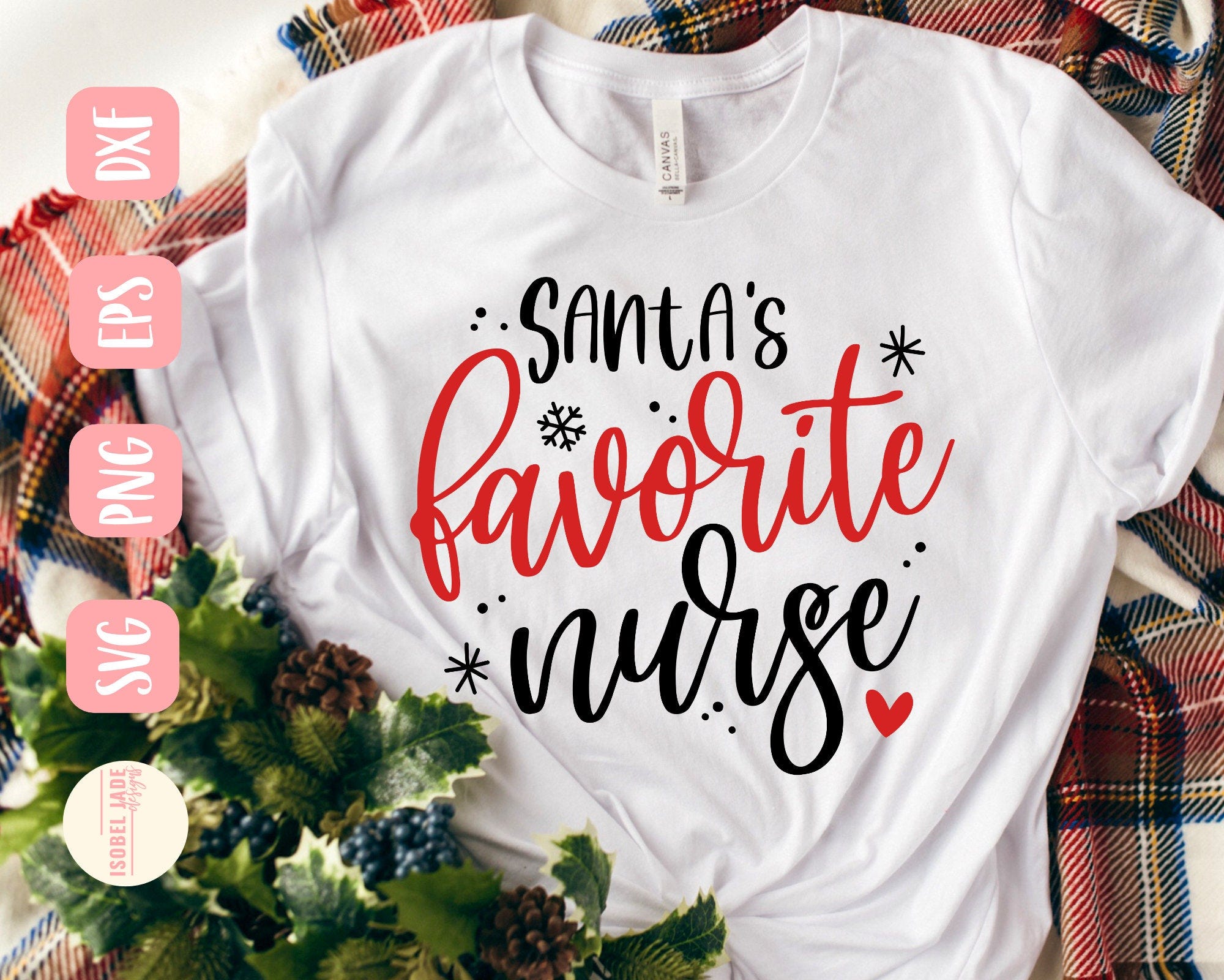 Nurse Christmas SVG design - Santas favorite nurse SVG file for Cricut - Nurse shirt SVG - Digital Download