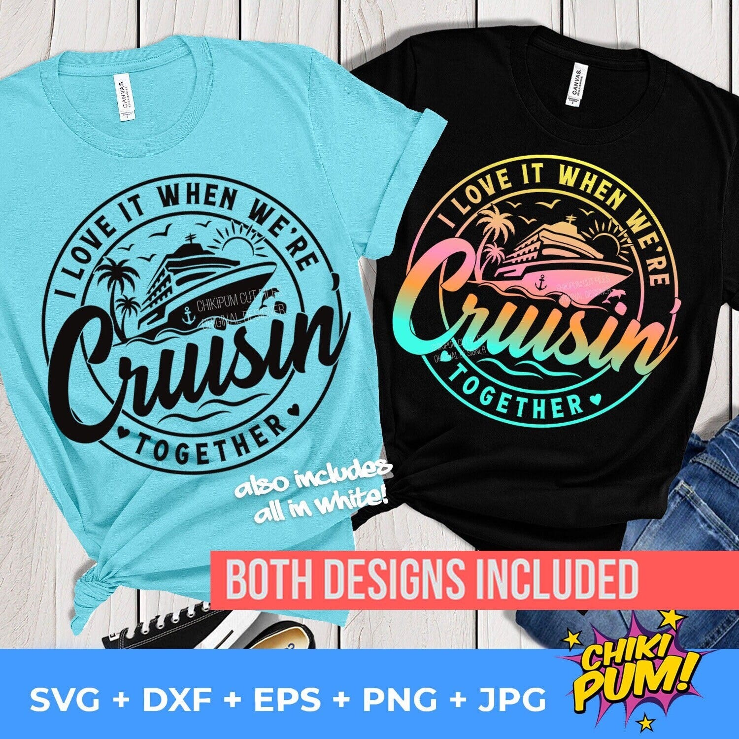 Cruise Shirt Svg, I Love It When We