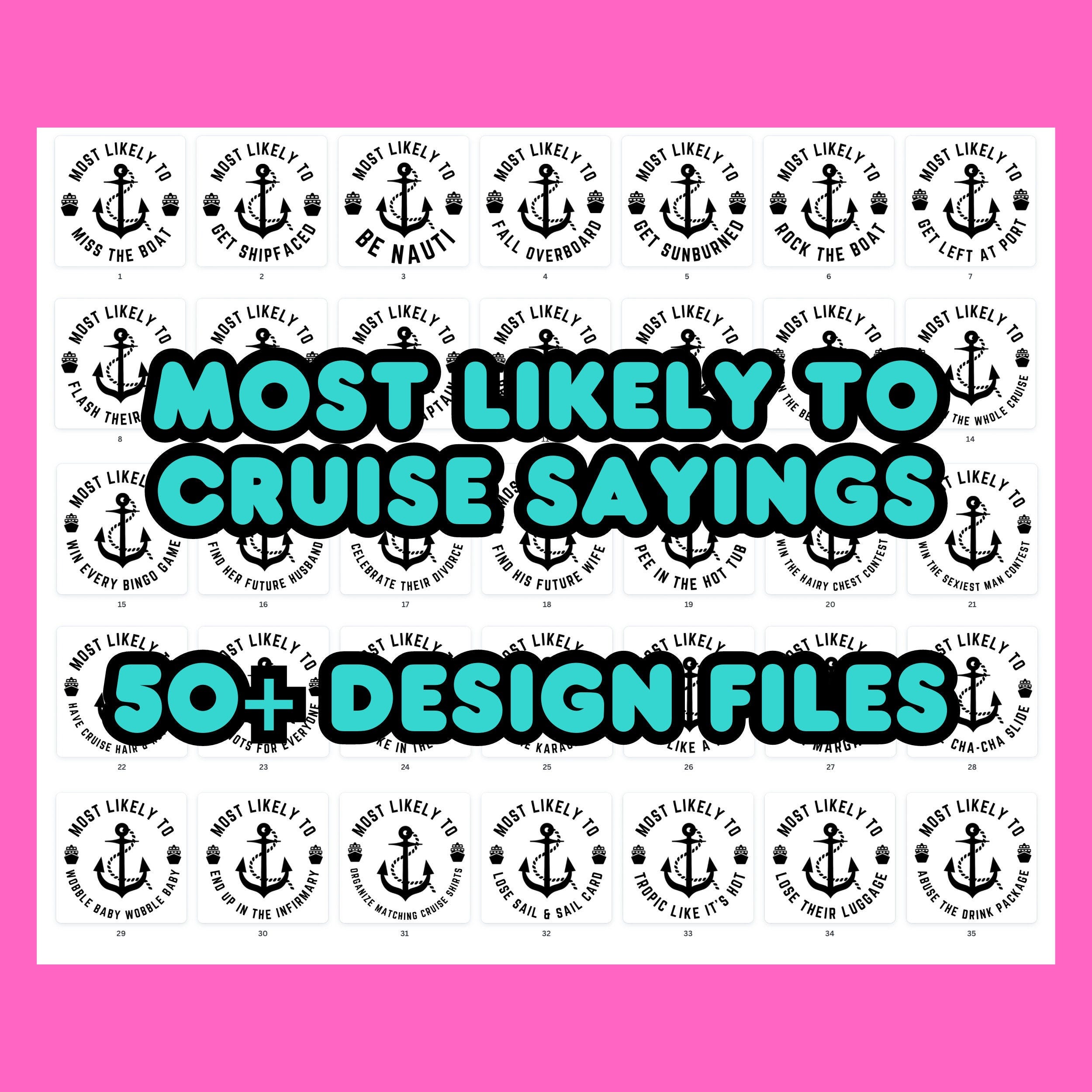 MOST LIKELY TO Cruise Funny Sayings -- 50+ Designs -- Matching Shirts Friends Family Group Trip Cruising Svg Png Design Cut Files