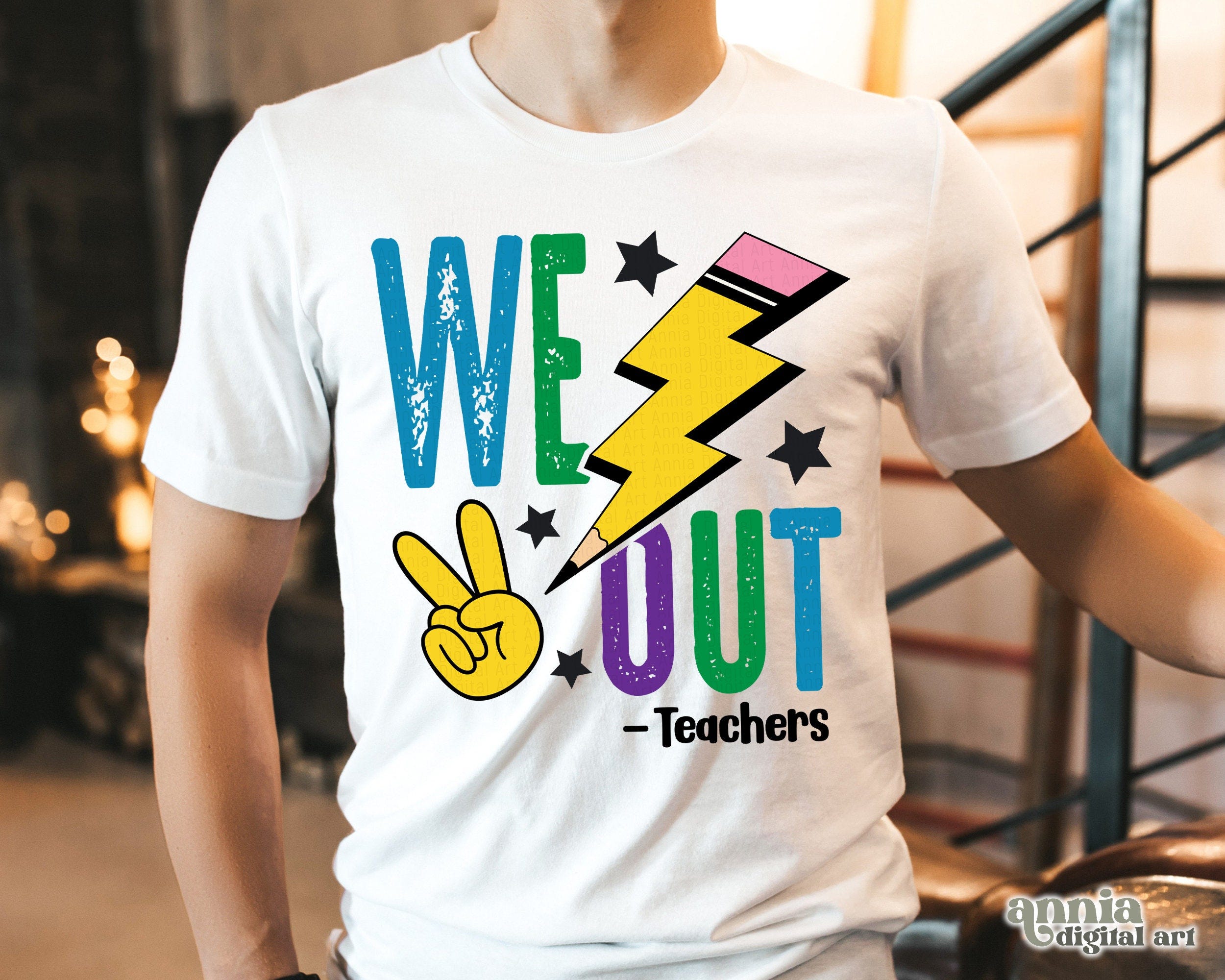 We Out Teacher PNG, Male Teacher End Of School Shirt Sublimation Design, Last Day Of School PNG, Summer Teacher Png, Class Dismissed PNG