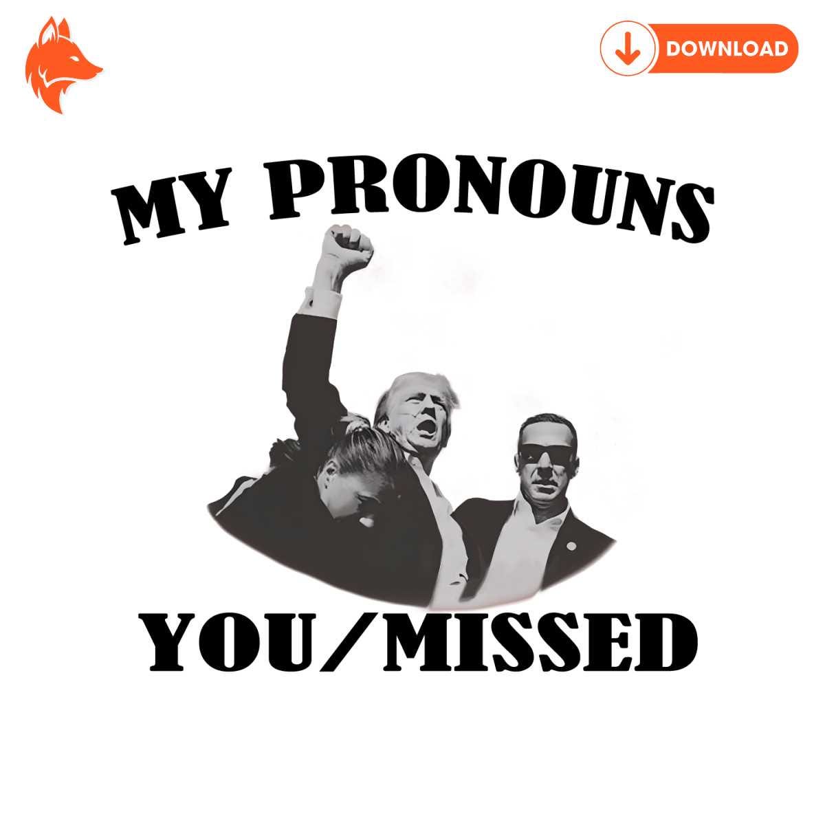 Free My Pronouns You Missed Donald Trump PNG