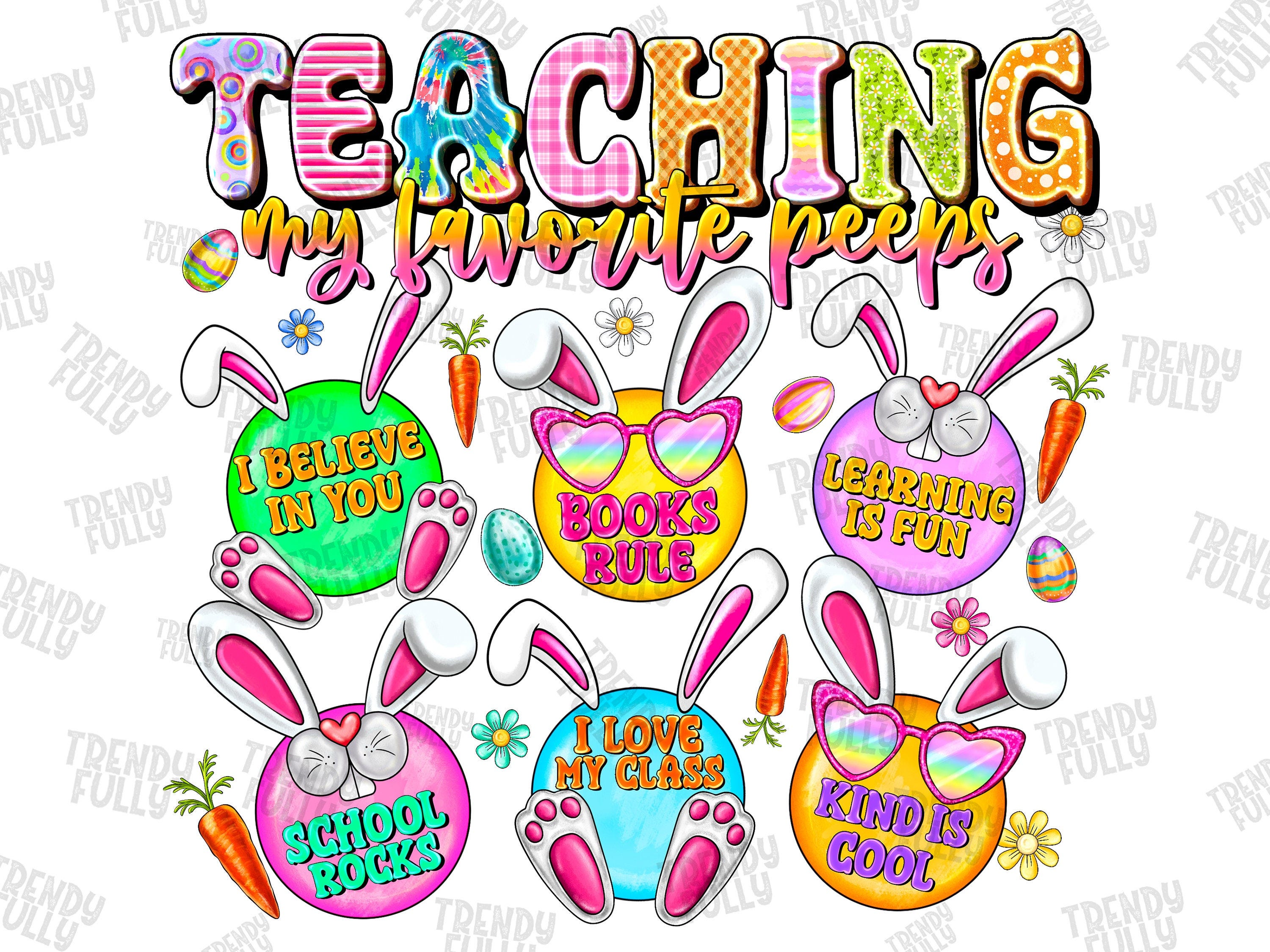 Teaching My Favorite Peeps Png, Teacher Easter Day Png, Cute Easter Png, Teaching favorite Peeps Png, Teacher Bunny Png, Sublimate Design