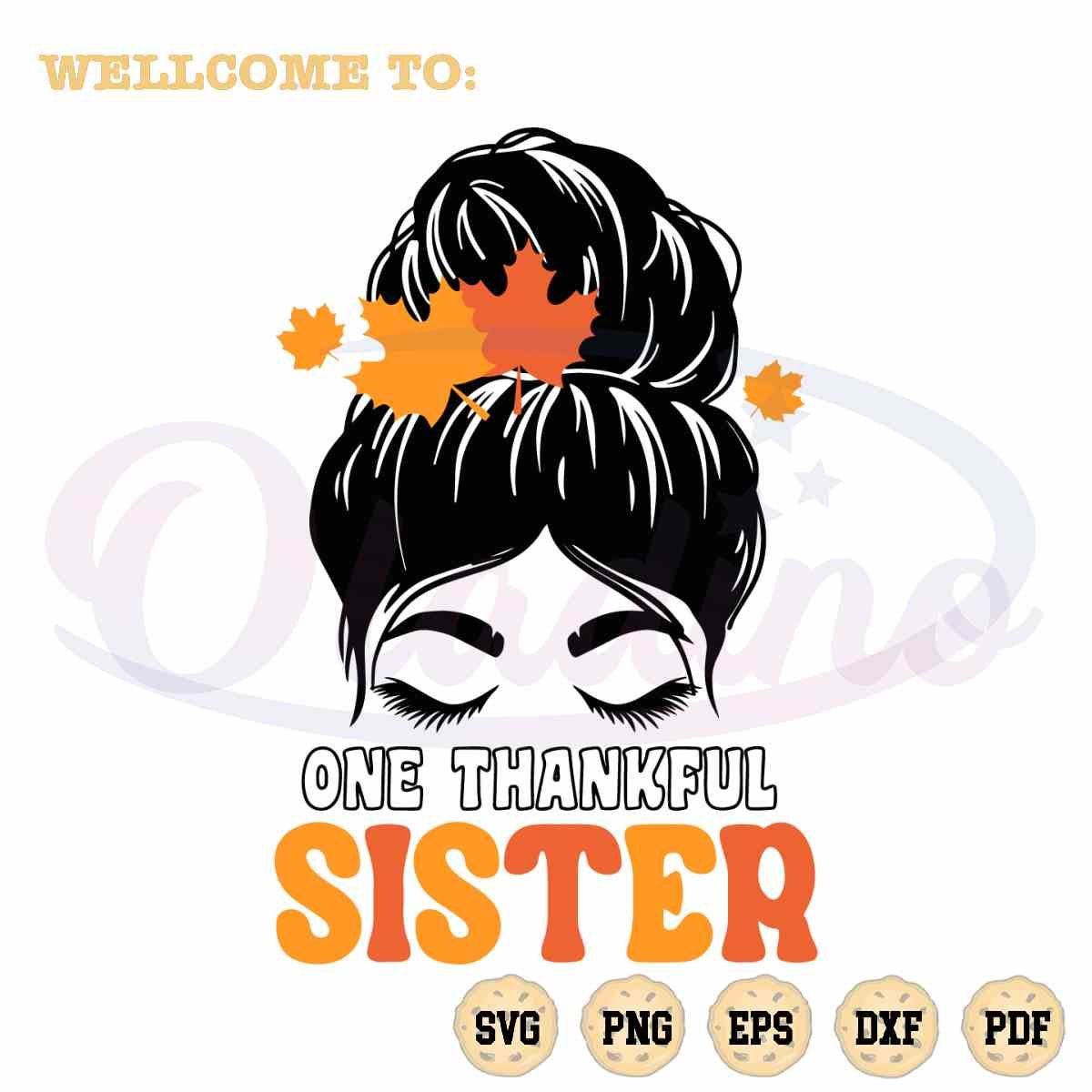 Fall Season One Thankful Sister SVG Graphic Designs Files
